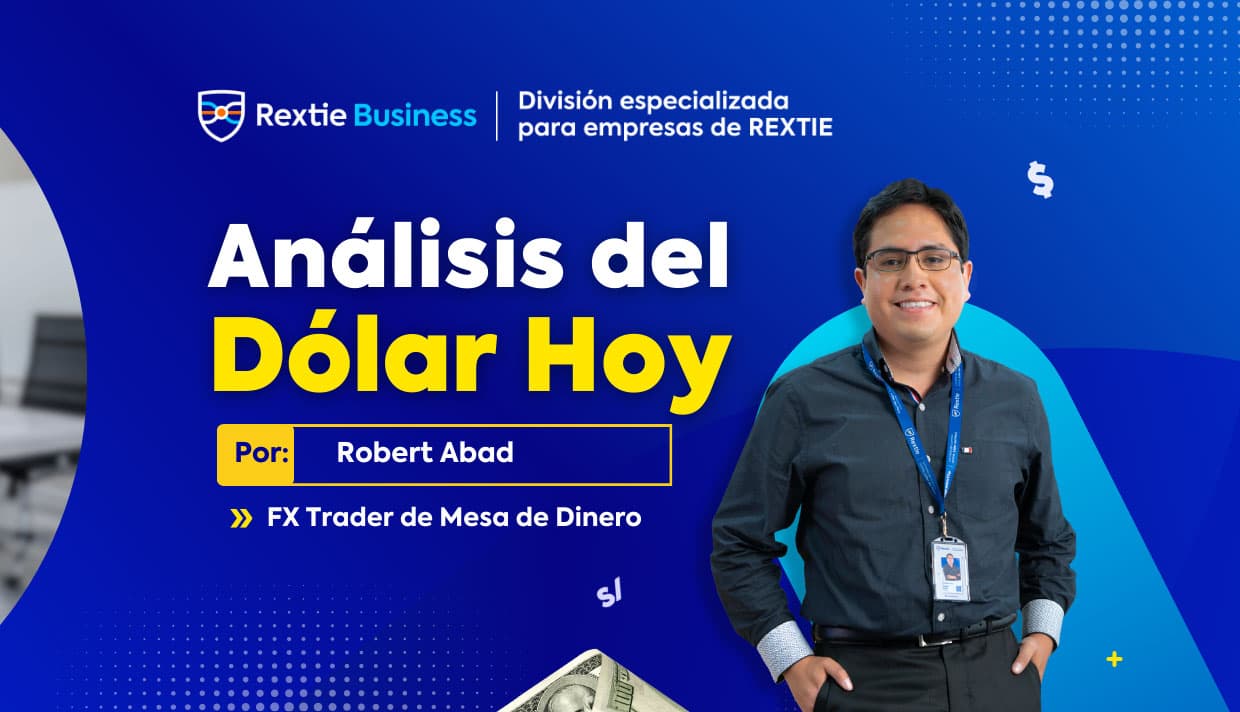 Análisis del dólar al 26 de Febrero, por Rextie Business