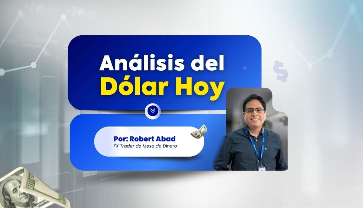 Análisis del dólar hoy: Semana del 26 al 31 de mayo, por Rextie Business