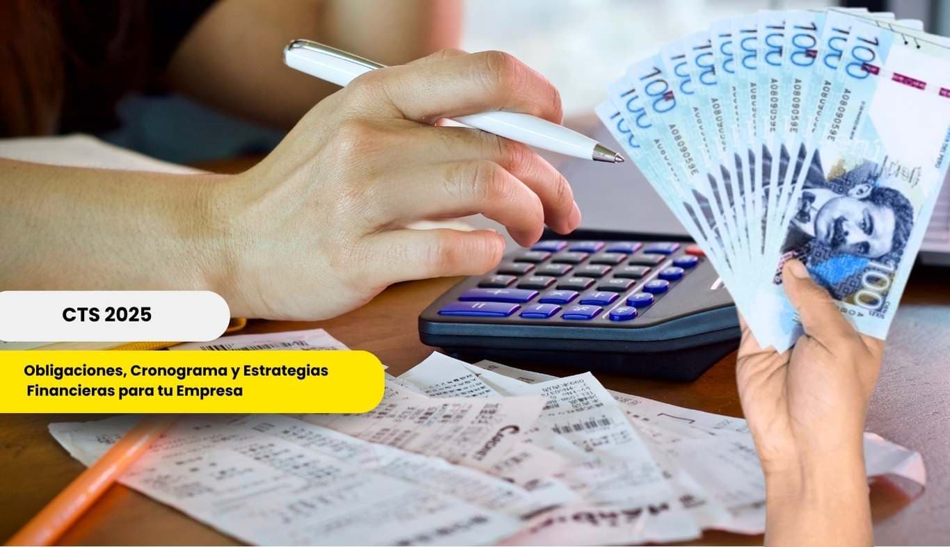 Pago de CTS 2025: Obligaciones, Cronograma y Estrategias Financieras para tu Empresa
