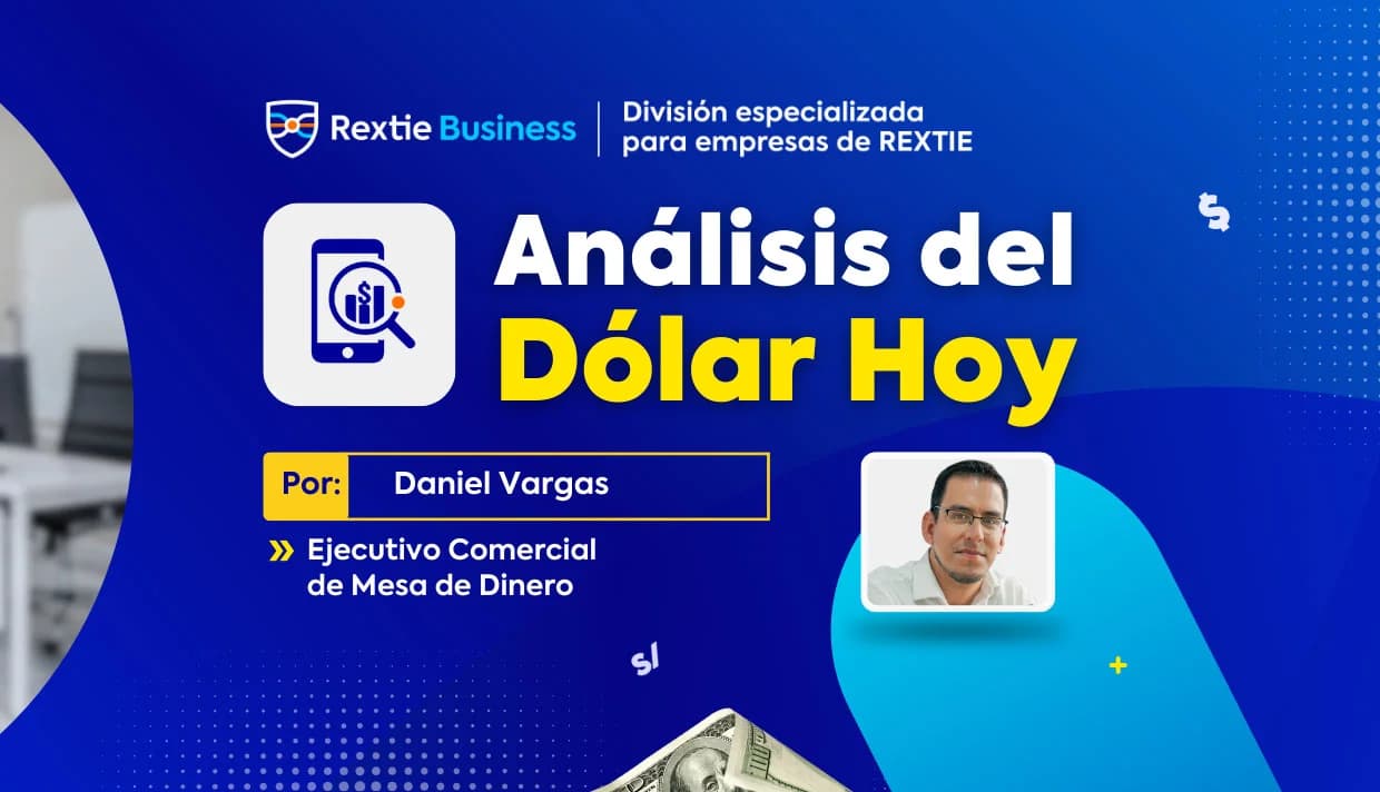 Análisis del dólar: Semana del 12 al 18 de mayo, por Rextie Business